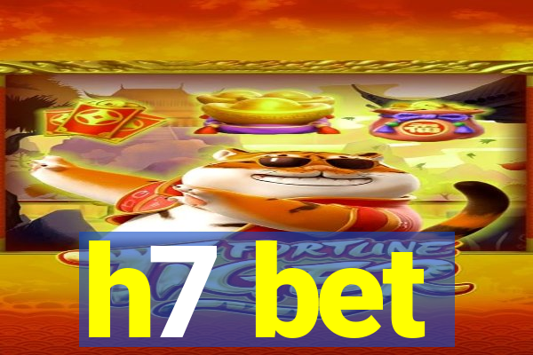 h7 bet